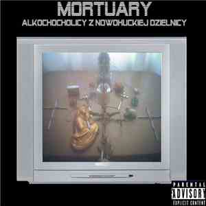 Mortuary of the Debils - Alkochocholicy z nowohuckiej dzielnicy album