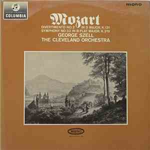 Mozart, George Szell, The Cleveland Orchestra - Divertimento No. 2 In D Major, K.131, Symphony No. 33 In B-Flat Major, K.319 album