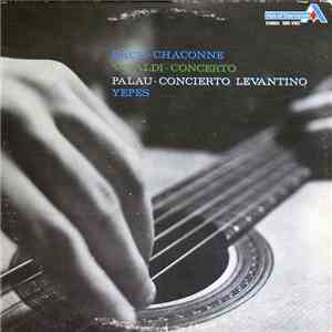 Narciso Yepes - Vivaldi - Bach - Palau - Bach - Chaconne / Vivaldi - Concerto / Palau - Concerto Levantino album