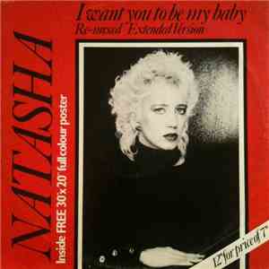 Natasha - I Want You To Be My Baby (Re-Mixed) album