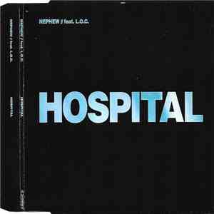 Nephew // Feat. L.O.C. - Hospital album