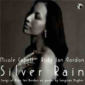 Nicole Cabell, Ricky Ian Gordon - Silver Rain album