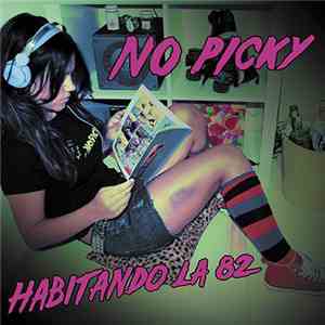 No Picky - Habitando la 82 album