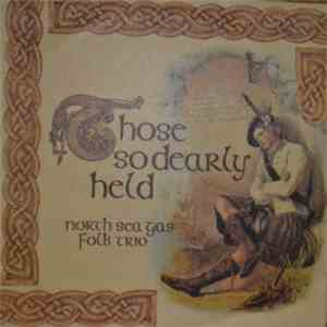 North Sea Gas Folk Trio - Those So Dearly Held album
