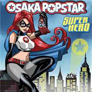 Osaka Popstar - Super Hero album
