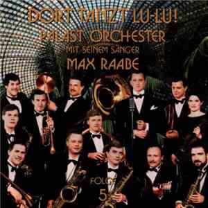 Palast Orchester Mit Seinem Sänger Max Raabe - Dort Tanzt Lu-Lu! (Folge 5) album