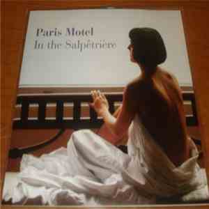 Paris Motel - In The Salpetriere album