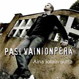 Pasi Vainionperä - Aina Jotain Uutta album
