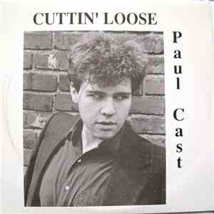 Paul Cast - Cuttin' Loose album