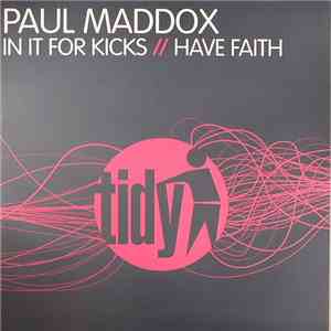 Paul Maddox - In It For Kicks / Have Faith album