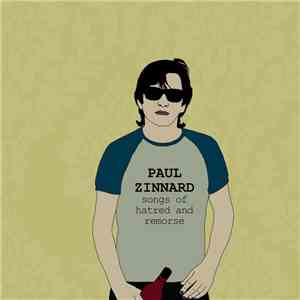 Paul Zinnard - Songs Of Hatred And Remorse album