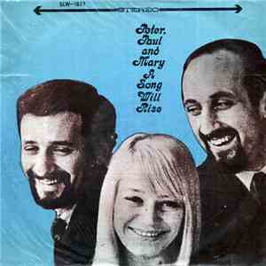 Peter, Paul And Mary - A Song Will Rise album