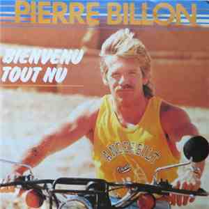 Pierre Billon - Bienvenu Tout Nu album