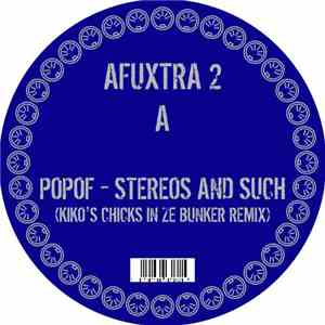 Popof / Andrey Zots / Butch - Stereos And Such / I Am / Mushroom Man (Remixes) album