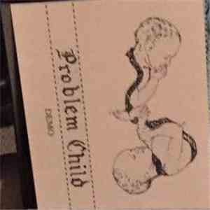 Problem Child  - Demo album
