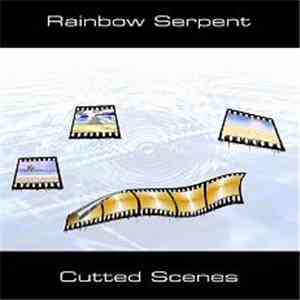 Rainbow Serpent - Cutted Scenes album