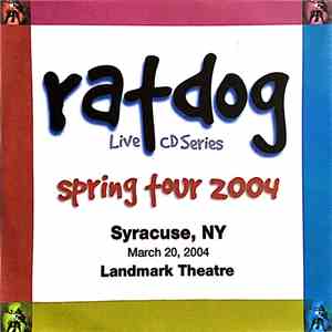 RatDog - Live CD Series - Spring Tour 2004 - Syracuse, NY March 20, 2004 Landmark Theatre album