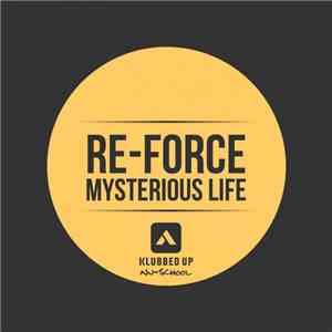 Re-Force - Mysterious Life album