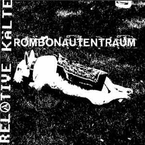 Relative Kälte - Rombonautentraum album