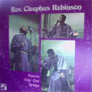 Rev. Cleophus Robinson - There's Only One Bridge album