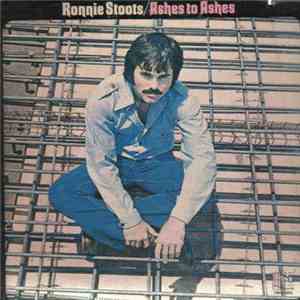 Ronnie Stoots - Ashes To Ashes album