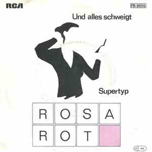 Rosa Rot - Und Alles Schweigt / Supertyp album