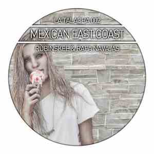 Rubinskee & Rafa Navajas - Mexican East Coast album