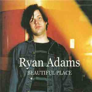 Ryan Adams - Beautiful Place album