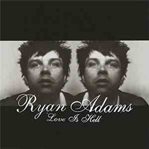Ryan Adams - Love Is Hell album