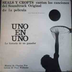 Seals & Crofts - Cantan Las Canciones Del Soundtrack Original De La Película "Uno En Uno" album