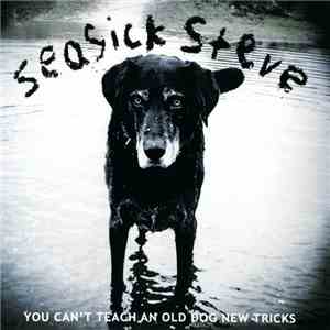 Seasick Steve - You Can't Teach An Old Dog New Tricks album