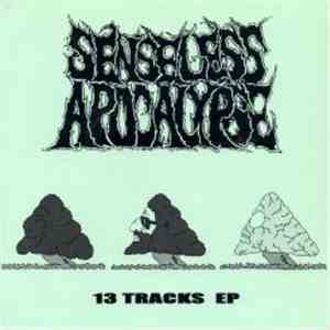 Senseless Apocalypse - 13 Tracks EP album