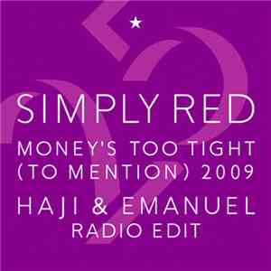 Simply Red - Money's Too Tight (To Mention) 2009 (Haji & Emanuel Radio Edit) album