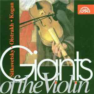 Sitkovetsky • Oistrakh • Kogan - Giants Of The Violin album