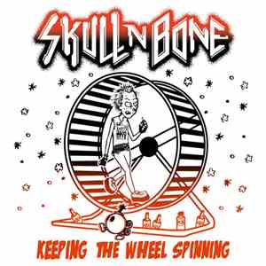 SkullNBone - Keeping The Wheel Spinning album