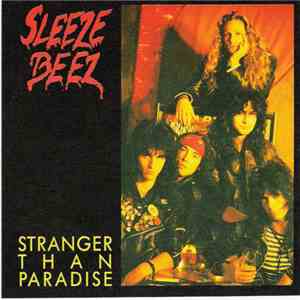 Sleeze Beez - Stranger Than Paradise album