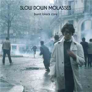 Slow Down Molasses - Burnt Black Cars album