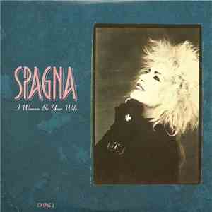 Spagna - I Wanna Be Your Wife album