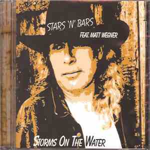 Stars 'n' Bars Featuring Matt Wegner - Storms On The Water album