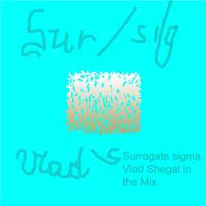 Sur/sig - Vlad Shegal In The Mix album