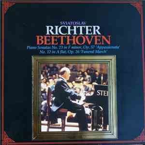 Sviatoslav Richter, Beethoven - Piano Sonatas No. 23 In F Minor, Op. 57 "Appassionata" No. 12 In A Flat, Op. 26 'Funeral March' album