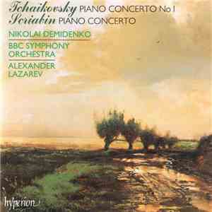 Tchaikovsky, Scriabin, Nikolai Demidenko, BBC Symphony Orchestra, Alexander Lazarev - Piano Concerto No. 1, Piano Concerto album