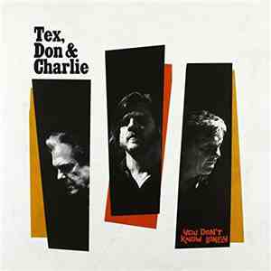Tex, Don & Charlie - You Don't Know Lonely album
