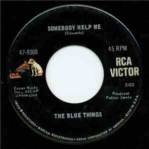 The Blue Things - Somebody Help Me / Yes, My Friend album