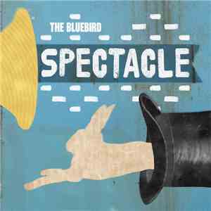 The Bluebird - Spectacle album