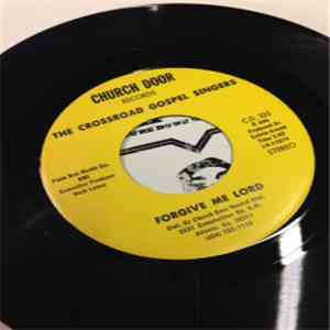 The Crossroad Gospel Singers - Forgive Me Lord album