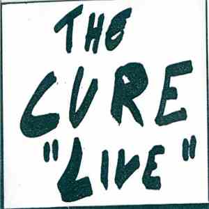 The Cure - "Live" - The Cure Pt.2 Teatro Tenda, Bologna, 7/12/85 album