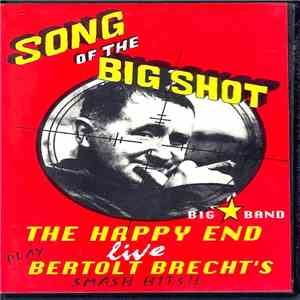 The Happy End Big Band - Song Of The Big Shot - Bertolt Brecht's Smash Hits album