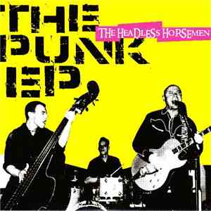 The Headless Horsemen  - The Punk EP album