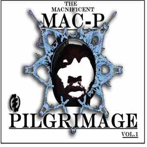 The Macnificent Mac-P - The Pilgrimage Vol.1 album